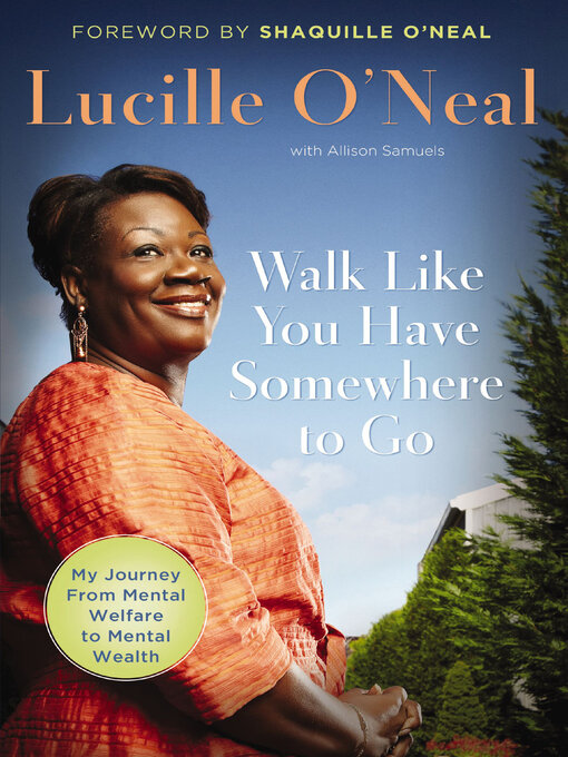 Title details for Walk Like You Have Somewhere to Go by Lucille O'Neal - Available